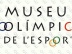 Museo del Olimpismo 'Museu Olimpic i de L'Esport'